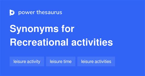 Use this term instead of. . Recreational activities synonyms
